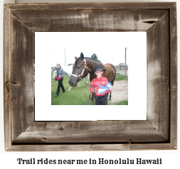 trail rides near me in Honolulu, Hawaii
